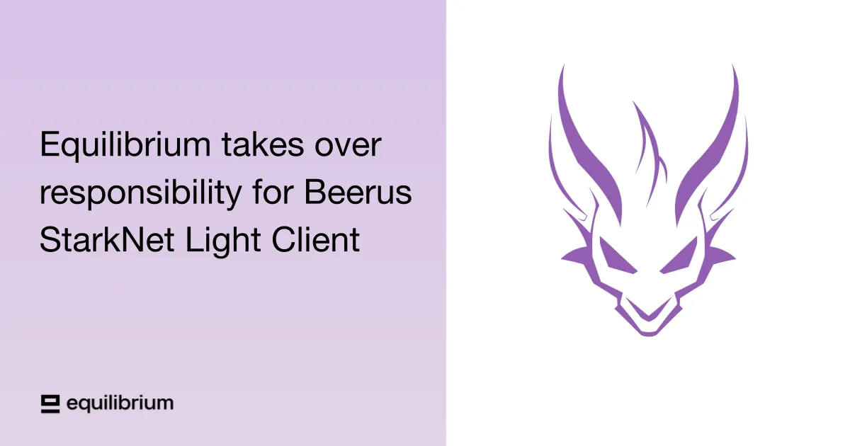 Equilibrium is taking over responsibility for Beerus Starknet Light Client